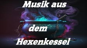 CrazyHexes Musik aus dem Hexenkessel