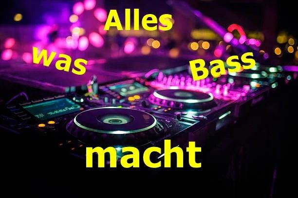 Alles was Bass Macht